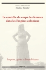 Le controle du corps des femmes dans les Empires coloniaux - eBook