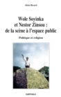 Wole Soyinka et Nestor Zinsou : de la scene a l'espace public - eBook