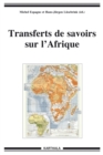 Transferts de savoirs sur l'Afrique - eBook