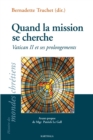 Quand la mission se cherche : Vatican II et ses prolongements - eBook