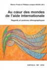 Au cœur des mondes de l'aide internationale : Regards et postures ethnographiques - eBook
