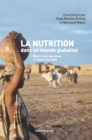 La nutrition dans un monde globalise : Bilan et perspectives a l'heure des ODD - eBook