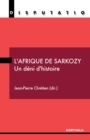 L'Afrique de Sarkozy - Un deni d'histoire - eBook