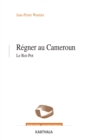 Regner au Cameroun - Le Roi-Pot - eBook