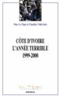 La Cote d'Ivoire. L'annee terrible 1999-2000 - eBook