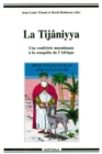 La Tijaniyya : Une confrerie musulmane a la conquete de l'Afrique - eBook