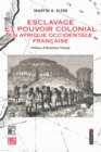 Esclavage et pouvoir colonial en Afrique occidentale francaise - eBook