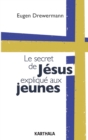 Le secret de Jesus explique aux jeunes - eBook