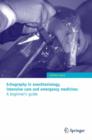 Echography in anesthesiology, intensive care and emergency medicine: A beginner's guide - eBook