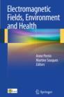 Electromagnetic Fields, Environment and Health - eBook