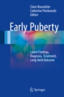 Early Puberty : Latest Findings, Diagnosis, Treatment, Long-term Outcome - eBook