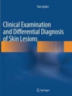 Clinical Examination and Differential Diagnosis of Skin Lesions - Book