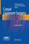 Carpal Ligament Surgery : Before Arthritis - Book