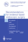 Recommendations for evidence-based endoscopic surgery : The updated EAES consensus development conferences - eBook