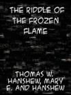 The Riddle of the Frozen Flame - eBook