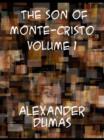 The Son of Monte-Cristo, Volume I - eBook
