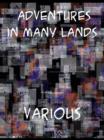 Adventures in Many Lands - eBook