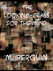 The Looking-Glass for the Mind or Intellectual Mirror - eBook