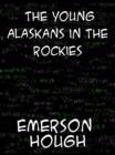 The Young Alaskans in the Rockies - eBook