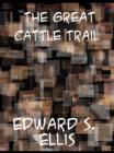 The Great Cattle Trail - eBook
