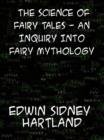 The Science of Fairy Tales An Inquiry into Fairy  Mythology - eBook