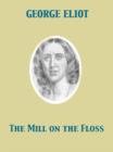 The Mill on the Floss - eBook