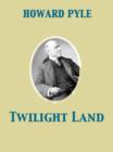 Twilight Land - eBook