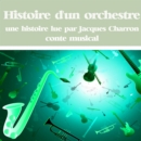 Histoire d'un orchestre - eAudiobook