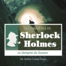 Le Vampire du Sussex, une enquete de Sherlock Holmes - eAudiobook