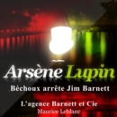 Bechoux arrete Jim Barnett ; les aventures d'Arsene Lupin - eAudiobook