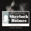 L'Interprete grec, une enquete de Sherlock Holmes - eAudiobook