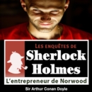 L'Entrepreneur de Norwood, une enquete de Sherlock Holmes - eAudiobook