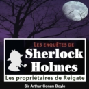Les Proprietaires de Reigate, une enquete de Sherlock Holmes - eAudiobook