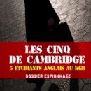Les Cinq de Cambridge, Les plus grandes affaires d'espionnage - eAudiobook
