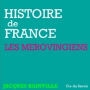 Histoire de France : Les Merovingiens - eAudiobook