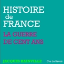 Histoire de France : La Guerre de cent ans et les revolutions de Paris - eAudiobook