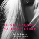 La Vie ardente de Jules Cesar - eAudiobook