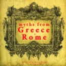 7 Myths of Greece and Rome : Midas, Orpheus, Pandora, Cadmus, Atalanta, Pyramus & Thisbe, Philemon & - eAudiobook