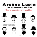 The Mysterious Traveler, the Adventures of Arsene Lupin the Gentleman Burglar - eAudiobook