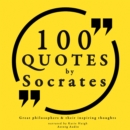 100 Quotes by Socrates: Great Philosophers & Their Inspiring Thoughts - eAudiobook