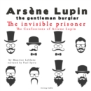 The Invisible Prisoner, the Confessions of Arsene Lupin - eAudiobook