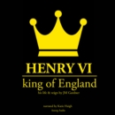Henry VI, King of England - eAudiobook