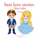 Best Love Stories, in Classic Fairy Tales for Kids - eAudiobook