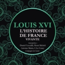 L'Histoire de France Vivante - Louis XVI - eAudiobook