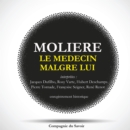 Le Medecin malgre lui de Moliere - eAudiobook