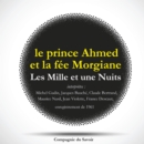 Les Mille et une Nuits : le prince Ahmed et la fee Morgiane - eAudiobook