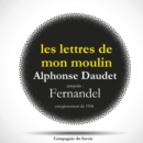 Les Lettres de mon moulin par Fernandel, d'apres Alphonse Daudet - Le Cure de Cucugnan, La Mule du P : extraits - eAudiobook