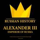 Alexander III, Emperor of Russia - eAudiobook