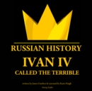 Ivan IV, Called the Terrible, Tsar of Moscovy - eAudiobook
