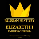 Elizabeth 1st, Empress of Russia - eAudiobook